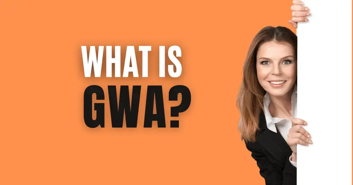 What is GWA?