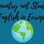 10 Country not Studying English in Europe