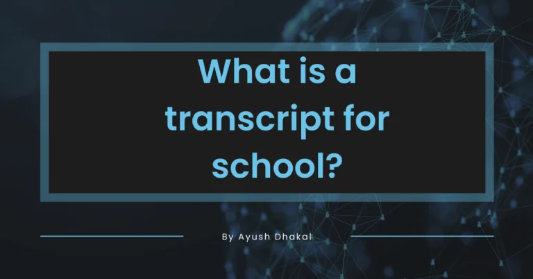 What is a transcript for school?