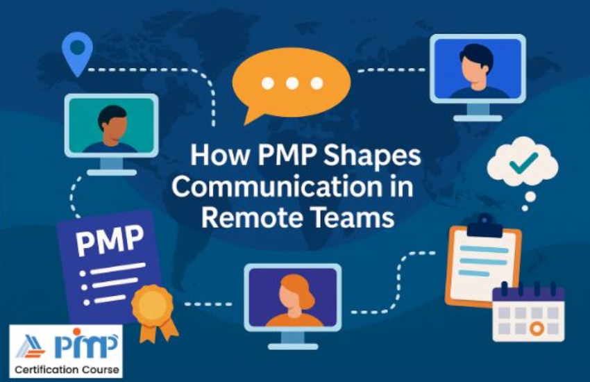 How PMP Shapes Communication in Remote Teams    